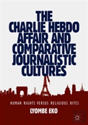 The Charlie Hebdo Affair And Comparative Journalistic Cultures