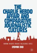 The Charlie Hebdo Affair And Comparative Journalistic Cultures