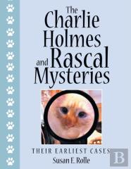 The Charlie Holmes And Rascal Mysteries