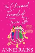 The Charmed Friends Of Trove Isle