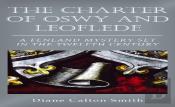 The Charter Of Oswy And Leoflede - A Fenland Mystery Set In The Twelfth Century
