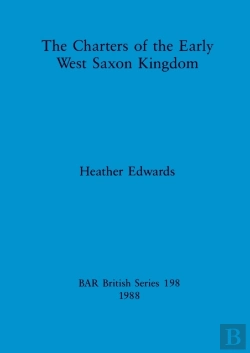 Bertrand.pt - The Charters Of The Early West Saxon Kingdom