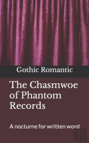 The Chasmwoe Of Phantom Records