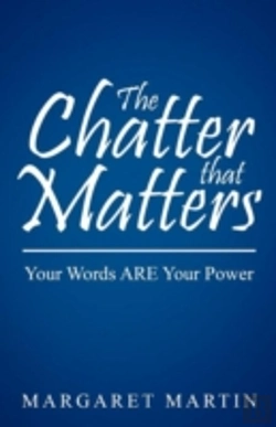 Bertrand.pt - The Chatter That Matters: Your Words Are Your Power