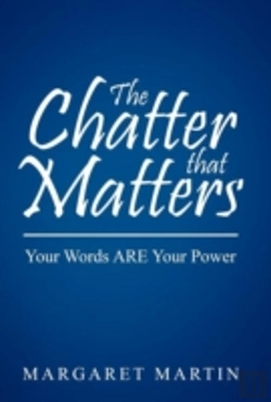 Bertrand.pt - The Chatter That Matters: Your Words Are Your Power