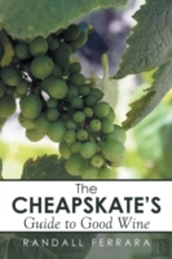 Bertrand.pt - The Cheapsakes'S Guide To Good Wine