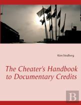The Cheater'S Handbook To Documentary Credits