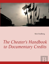 The Cheater'S Handbook To Documentary Credits