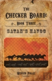 The Checker Board: Book Three: Satan'S H