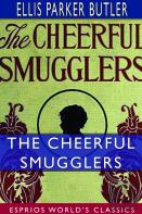 The Cheerful Smugglers (Esprios Classics)