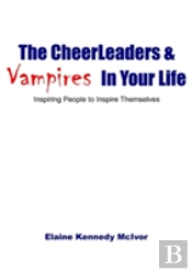 The Cheerleaders And Vampires In Your Life