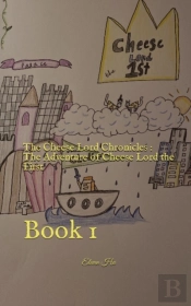 The Cheese Lord Chronicles