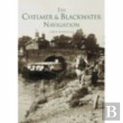 The Chelmer And Blackwater Navigation