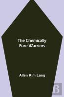 The Chemically Pure Warriors