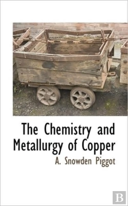 Bertrand.pt - The Chemistry And Metallurgy Of Copper