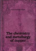 The Chemistry And Metallurgy Of Copper