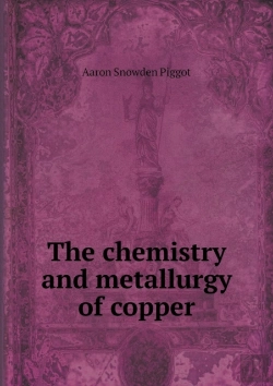 Bertrand.pt - The Chemistry And Metallurgy Of Copper