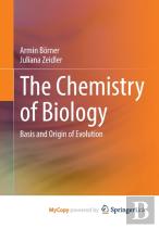 The Chemistry Of Biology