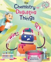 The Chemistry Of Disgusting Things