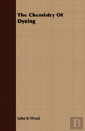 The Chemistry Of Dyeing