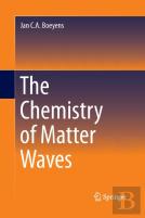 The Chemistry Of Matter Waves