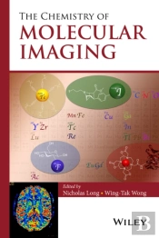 The Chemistry Of Molecular Imaging