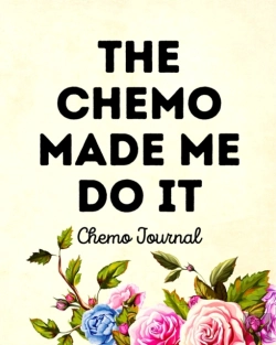 Bertrand.pt - The Chemo Made Me Do It: Chemo Journal