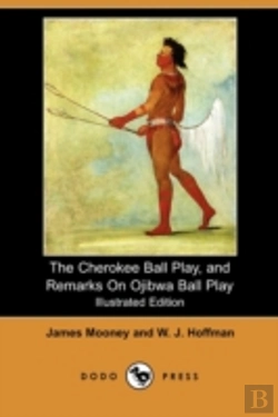 Bertrand.pt - The Cherokee Ball Play, And Remarks On O