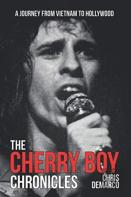 The Cherry Boy Chronicles