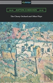 The Cherry Orchard And Other Plays