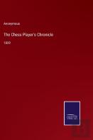 The Chess Player'S Chronicle