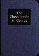 The Chevalier De St. George