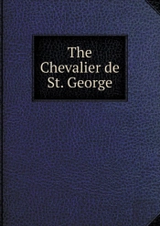 The Chevalier De St. George