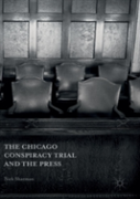 The Chicago Conspiracy Trial And The Press