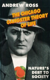 The Chicago Gangster Theory Of Life