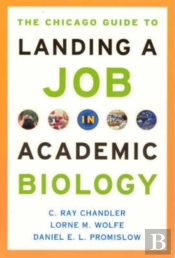 The Chicago Guide To Landing A Job In Academic Biology