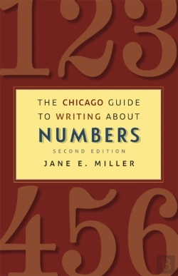 Bertrand.pt - The Chicago Guide To Writing About Numbers, Second Edition