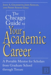 The Chicago Guide To Your Academic Career