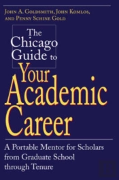 The Chicago Guide To Your Academic Career
