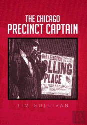 The Chicago Precinct Captain