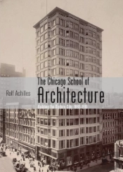 The Chicago School Of Architecture