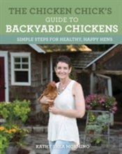The Chicken Chick'S Guide To Backyard Chickens