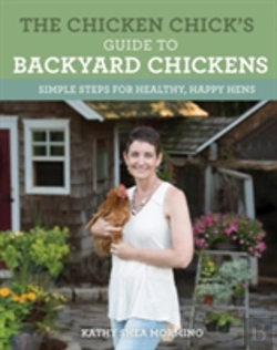 Bertrand.pt - The Chicken Chick'S Guide To Backyard Chickens