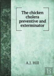 The Chicken Cholera Preventive And Exterminator