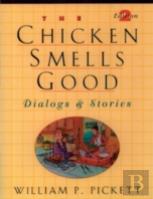 The Chicken Smells Good