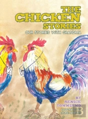 The Chicken Stories: Our Stories With Gr