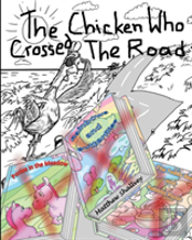 The Chicken Who Crossed The Road
