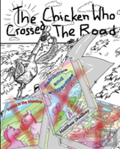 The Chicken Who Crossed The Road
