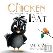 The Chicken Who Thought She Was A Bat