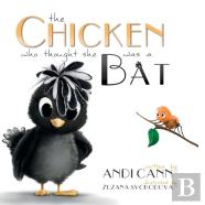 The Chicken Who Thought She Was A Bat
